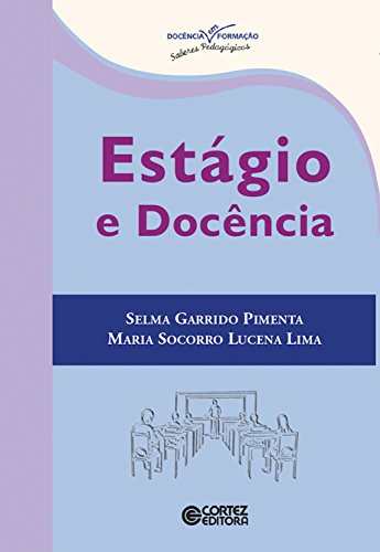 Livro PDF: Estágio e docência (Coleção Dociencia em Formação – Saberes Pedagógicos)