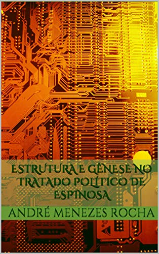 Capa do livro: Estrutura e gênese no Tratado Político de Espinosa - Ler Online pdf