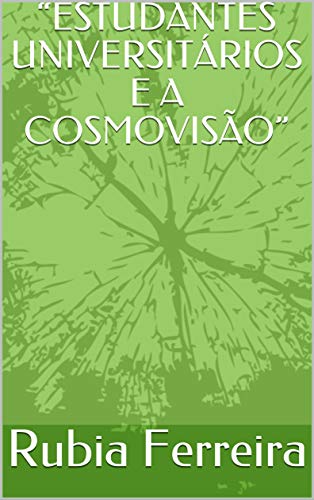 Capa do livro: “ESTUDANTES UNIVERSITÁRIOS E A COSMOVISÃO” - Ler Online pdf