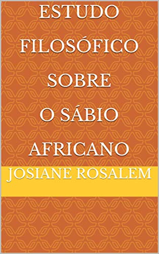 Capa do livro: Estudo Filosófico Sobre O Sábio Africano - Ler Online pdf