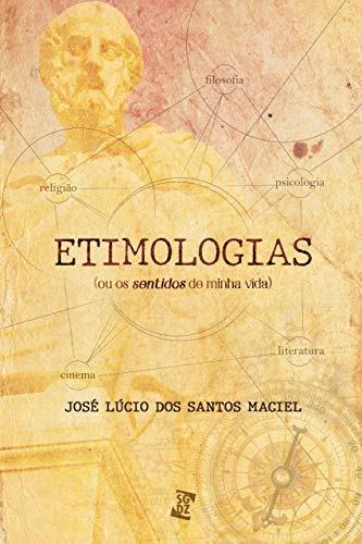 Capa do livro: Etimologias: (ou os sentidos de minha vida) - Ler Online pdf