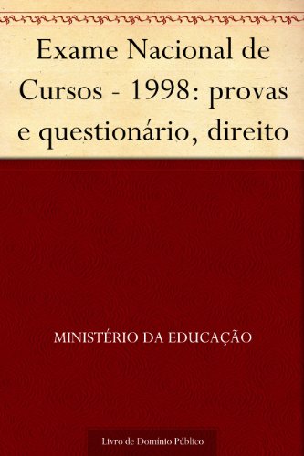 Capa do livro: Exame Nacional de Cursos – 1998: provas e questionário direito - Ler Online pdf