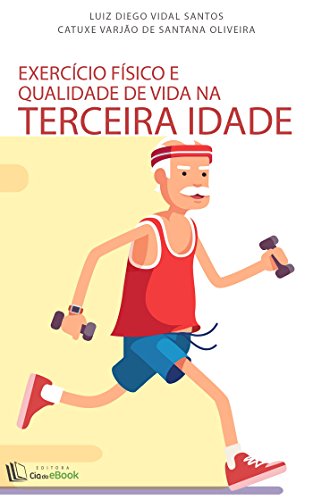Capa do livro: Exercício físico e qualidade de vida na terceira idade - Ler Online pdf