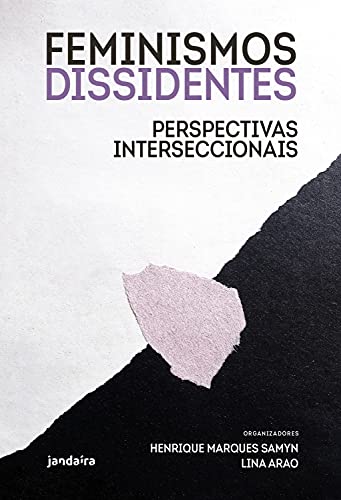 Capa do livro: Feminismos Dissidentes: perspectivas interseccionais - Ler Online pdf