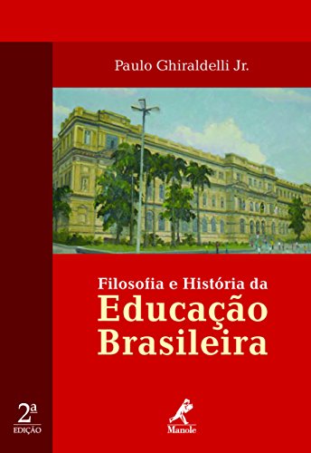 Capa do livro: Filosofia e História da Educação Brasileira - Ler Online pdf