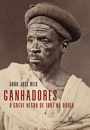 Livro PDF Ganhadores: A greve negra de 1857 na Bahia