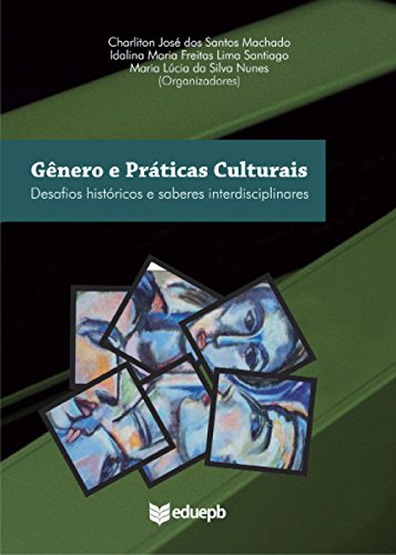 Capa do livro: Gêneros e práticas culturais: desafios históricos e saberes interdisciplinares - Ler Online pdf