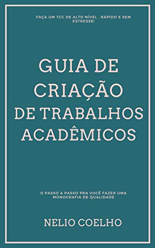 Capa do livro: Guia de criação de trabalhos acadêmicos - Ler Online pdf