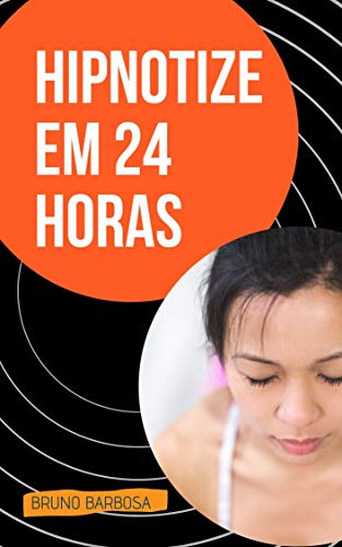 Livro PDF Hipnotise qualquer pessoa em 24 horas