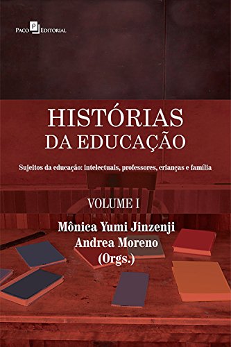 Livro PDF Histórias da Educação: VoIume I