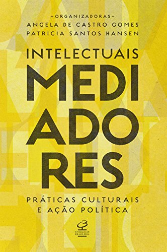 Capa do livro: Intelectuais mediadores: Práticas culturais e ação política - Ler Online pdf