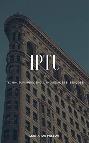 Livro PDF: IPTU: Teoria, Jurisprudência, Imunidades e Isenções