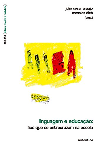 Capa do livro: Linguagem e educação – Fios que se entrecruzam na escola - Ler Online pdf