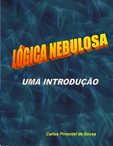 Capa do livro: Lógica Nebulosa: Uma Introdução - Ler Online pdf