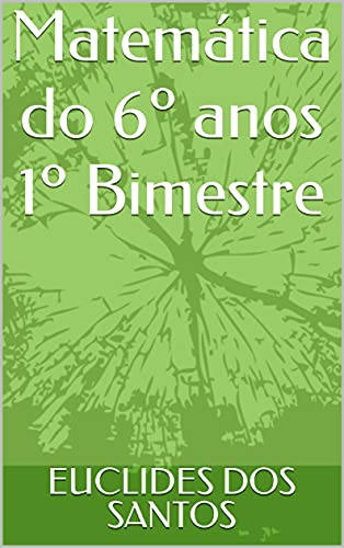 Livro PDF: Matemática do 6º anos 1º Bimestre (Matemática do Ensino Fundamental. Livro 2)