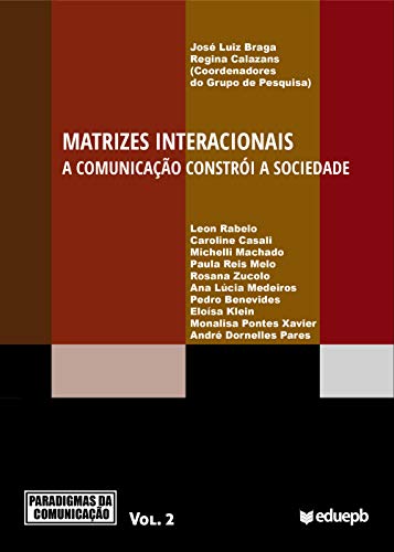 Livro PDF: Matrizes interacionais: a comunicação constrói a sociedade