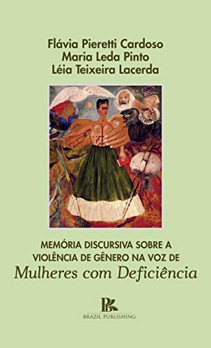 Livro PDF Memória discursiva sobre a violência de gênero na voz de mulheres com deficiência