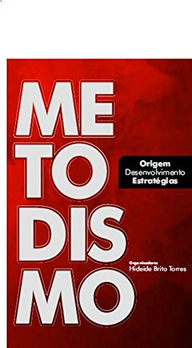 Capa do livro: Metodismo: Origem, Desenvolvimento e Estratégias - Ler Online pdf
