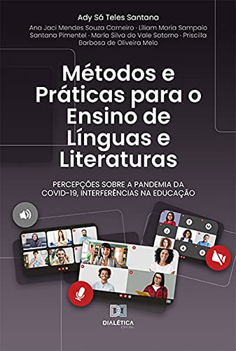 Capa do livro: Métodos e Práticas para o Ensino de Línguas e Literaturas: percepções sobre a pandemia da Covid-19, interferências na educação - Ler Online pdf