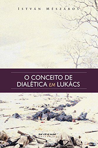 Livro PDF O conceito de dialética em Lukács