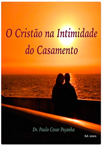 Livro PDF: O Cristão Na Intimidade Do Casamento