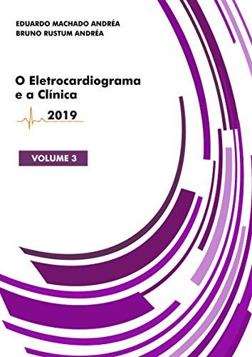 Livro PDF O Eletrocardiograma e a Clínica: Volume III