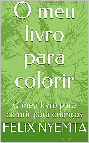 Livro PDF: O meu livro para colorir: O meu livro para colorir para crianças