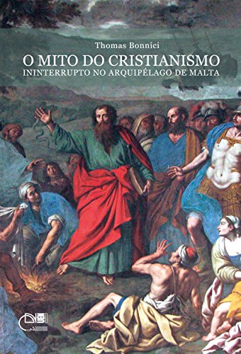 Capa do livro: O mito do Cristianismo ininterrupto no arquipélogo de Malta - Ler Online pdf