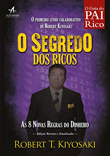 Livro PDF O Segredo dos Ricos: as 8 novas regras para lidar melhor com o dinheiro (Pai Rico)