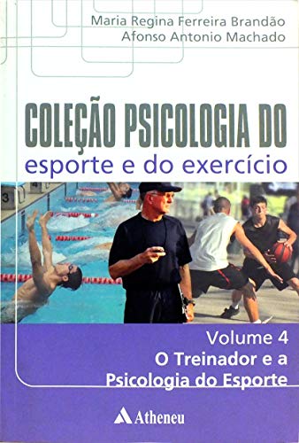 Livro PDF O Treinador e a Psicologia do Esporte – Volume 4 (eBook)