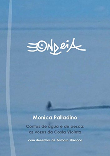 Capa do livro: Ondeia: Contos de água e de pesca: as vozes da Costa Violeta - Ler Online pdf