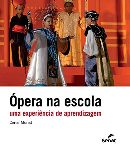Capa do livro: Ópera na escola: uma experiência de aprendizagem - Ler Online pdf