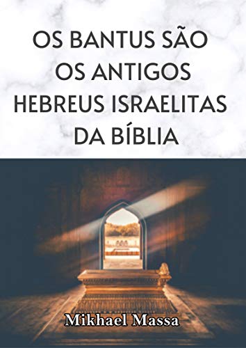 Livro PDF Os Bantus são os antigos hebreus israelitas da Bíblia