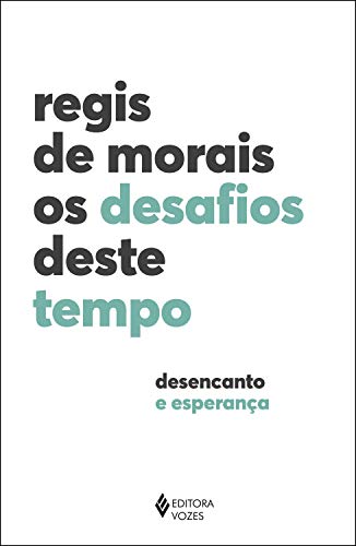 Livro PDF Os Desafios deste tempo: Desencanto e esperança