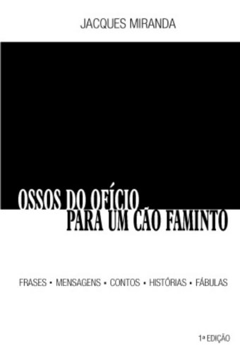 Capa do livro: OSSOS DO OFÍCIO PARA UM CÃO FAMINTO - Ler Online pdf