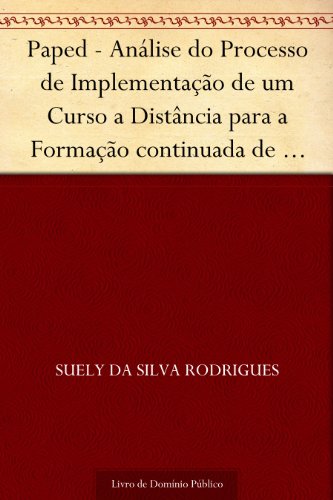 Livro PDF: Paped – Análise do Processo de Implementação de um Curso a Distância para a Formação continuada de Gestores de Recursos Humanos em Saúde em sete Países da América Latina