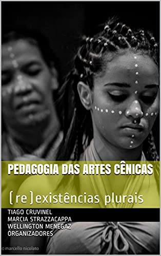 Capa do livro: Pedagogia das Artes Cênicas: (re)existências plurais (Série Encontros) - Ler Online pdf