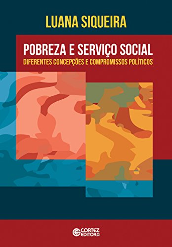 Capa do livro: Pobreza e Serviço Social: Diferentes concepções e compromissos políticos - Ler Online pdf