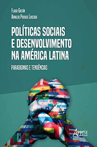 Capa do livro: Políticas Sociais e Desenvolvimento na América Latina: Paradigmas e Tendências - Ler Online pdf