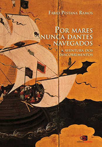 Livro PDF Por mares nunca dantes navegados – a aventura dos descobrimentos