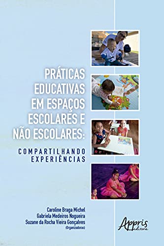 Livro PDF Práticas Educativas em Espaços Escolares e Não Escolares: Compartilhando Experiências
