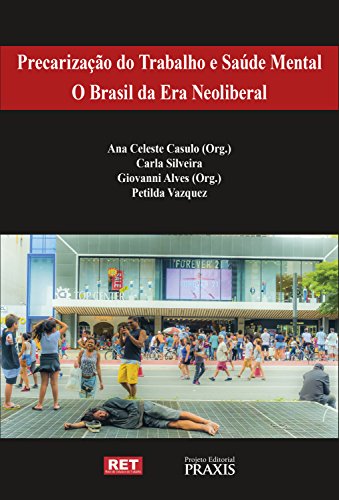 Capa do livro: Precarização do trabalho e saúde mental: o Brasil da era neoliberal - Ler Online pdf