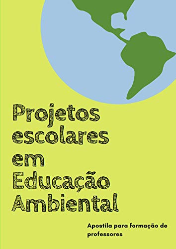 Capa do livro: Projetos Escolares em Educação Ambiental: Apostila para formação de professores - Ler Online pdf