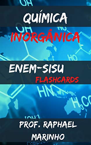 Capa do livro: QUÍMICA: QUÍMICA INORGÂNICA 1 – COLEÇÃO FLASHCARDS - Ler Online pdf