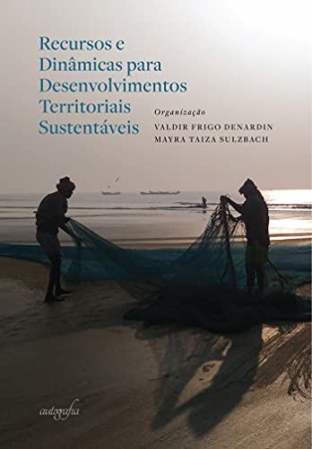 Capa do livro: Recursos e dinâmicas para desenvolvimentos territoriais sustentáveis - Ler Online pdf
