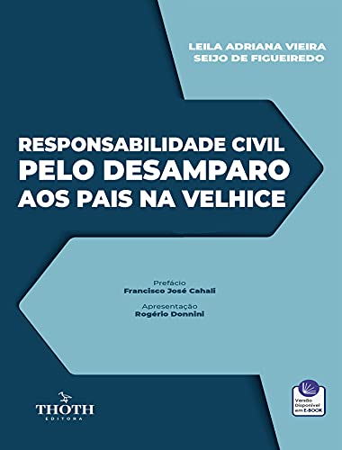 Livro PDF RESPONSABILIDADE CIVIL PELO DESAMPARO AOS PAIS NA VELHICE
