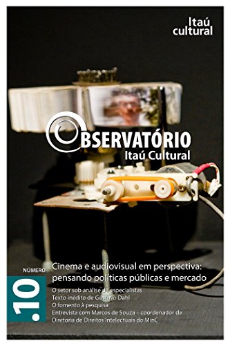 Capa do livro: Revista Observatório Itaú Cultural – N° 10: Cinema e Audiovisual em Perspectiva: Pensando Políticas Públicas e Mercado - Ler Online pdf