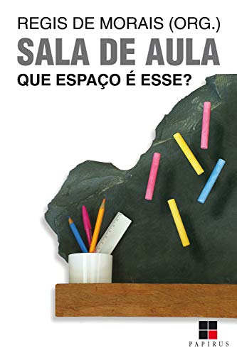 Livro PDF Sala de aula: Que espaço é esse?