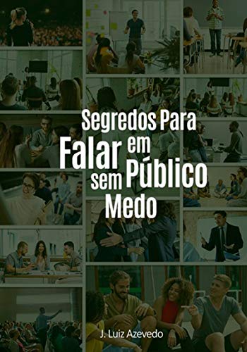 Livro PDF: Segredos Para Falar Em Público Sem Medo