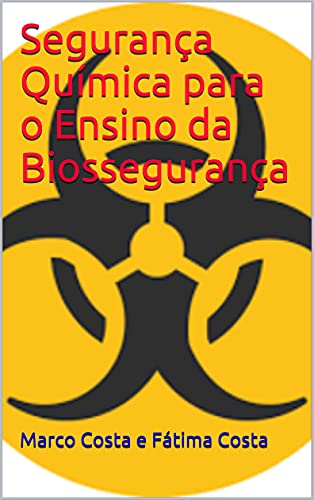 Capa do livro: Segurança Química para o Ensino da Biossegurança - Ler Online pdf